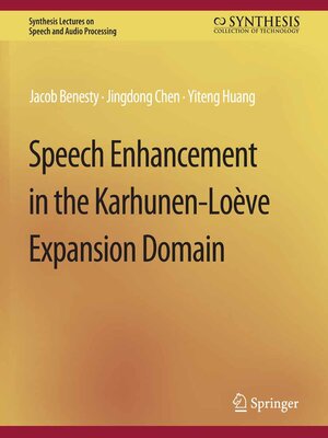 cover image of Speech Enhancement in the Karhunen-Loeve Expansion Domain